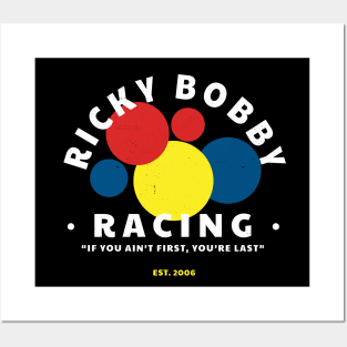 Ricky Bobby Racing "If you ain't first you're last" Est. 2006 Posters and Art